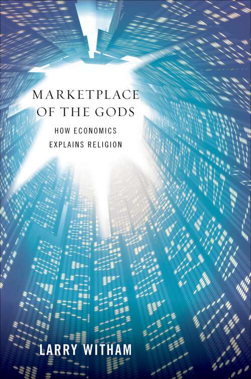 Book cover of Marketplace of the Gods: How Economics Explains Religion