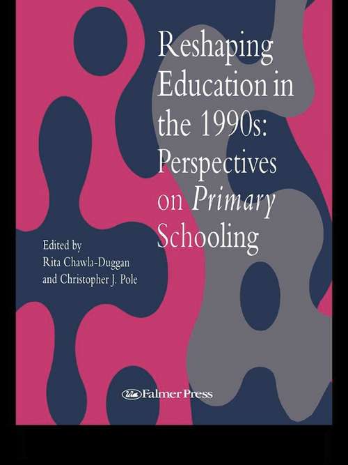 Book cover of Reshaping Education In The 1990s: Perspectives On Primary Schooling