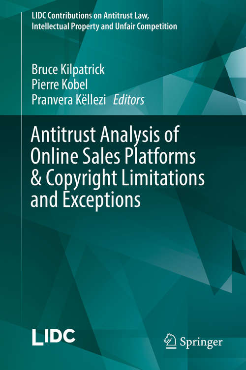 Book cover of Antitrust Analysis of Online Sales Platforms & Copyright Limitations and Exceptions (LIDC Contributions on Antitrust Law, Intellectual Property and Unfair Competition)