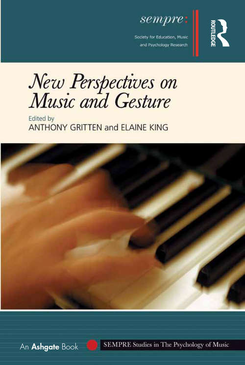 Book cover of New Perspectives on Music and Gesture (SEMPRE Studies in The Psychology of Music)