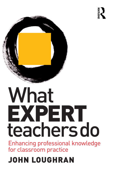 Book cover of What Expert Teachers Do: Enhancing Professional Knowledge for Classroom Practice