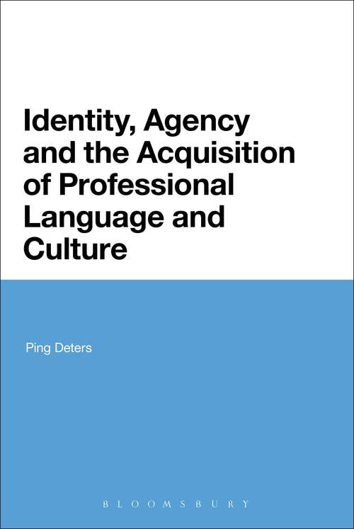 Book cover of Identity, Agency and the Acquisition of Professional Language and Culture