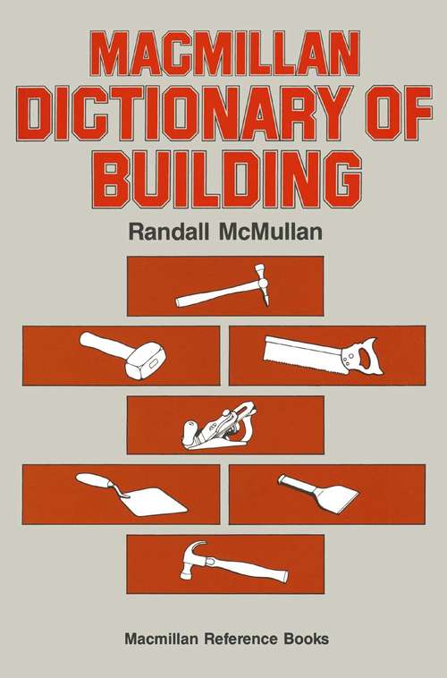 Book cover of Macmillan Dictionary of Building (1st ed. 1988) (Dictionary Series)