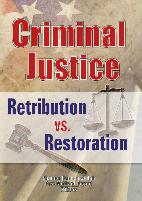 Book cover of Criminal Justice: Retribution vs. Restoration