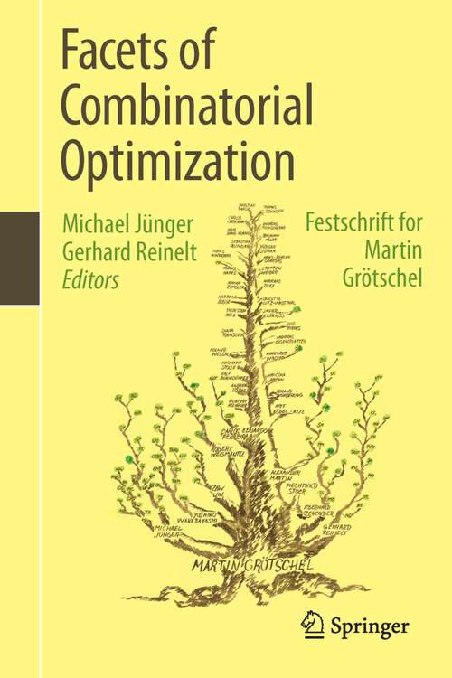 Book cover of Facets of Combinatorial Optimization: Festschrift for Martin Grötschel (2013)