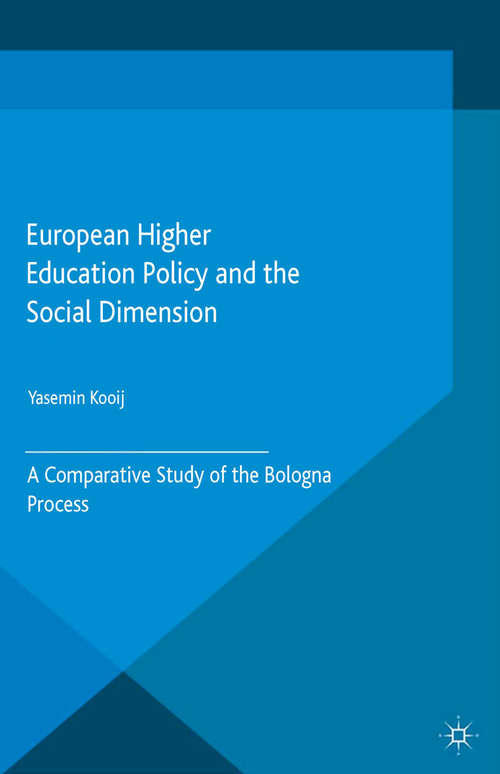 Book cover of European Higher Education Policy and the Social Dimension: A Comparative Study of the Bologna Process (2015)