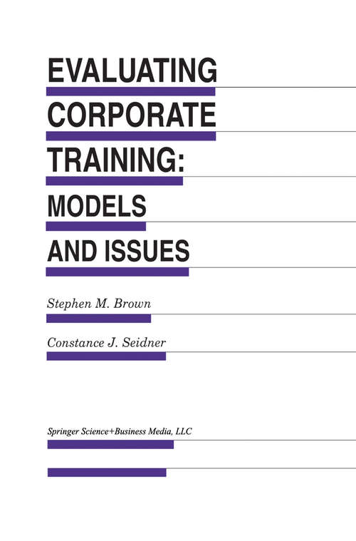 Book cover of Evaluating Corporate Training: Models and Issues (1998) (Evaluation in Education and Human Services #46)