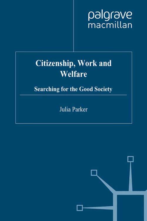 Book cover of Citizenship, Work and Welfare: Searching for the Good Society (1998)