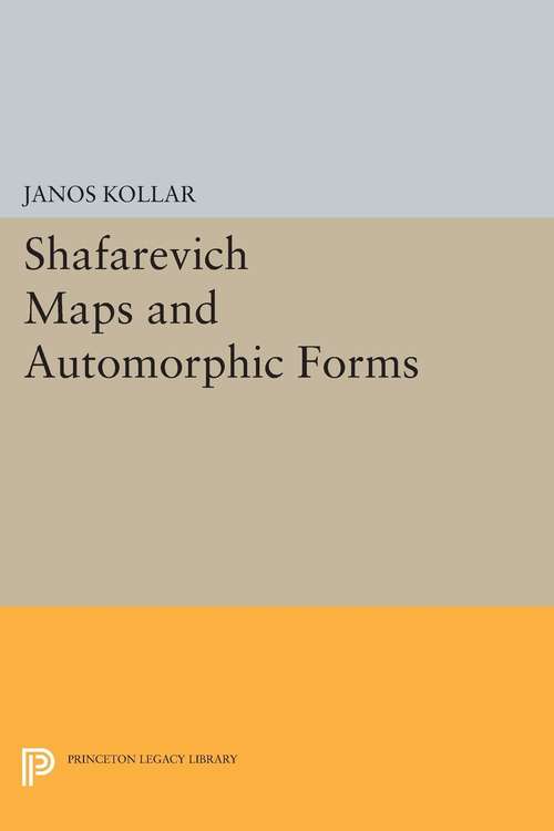 Book cover of Shafarevich Maps and Automorphic Forms