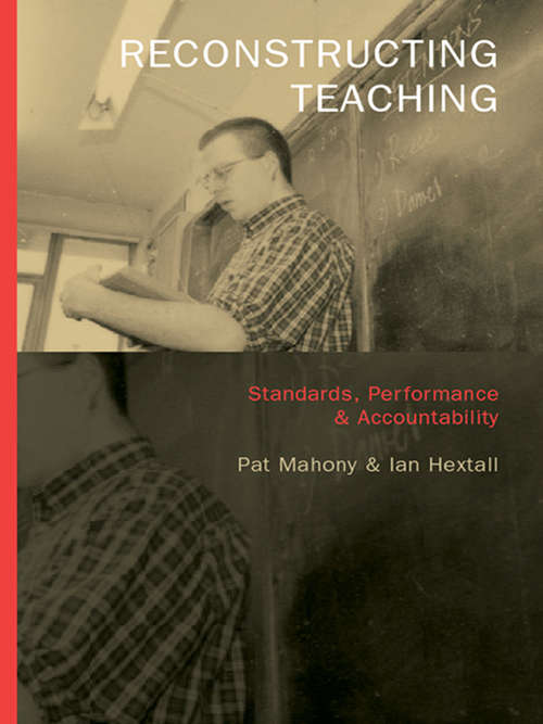 Book cover of Reconstructing Teaching: Standards, Performance and Accountability