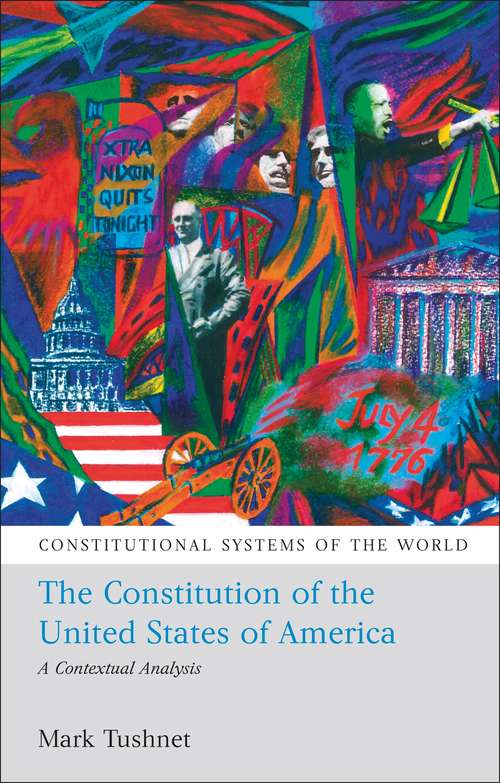 Book cover of The Constitution of the United States of America: A Contextual Analysis (2) (Constitutional Systems of the World)