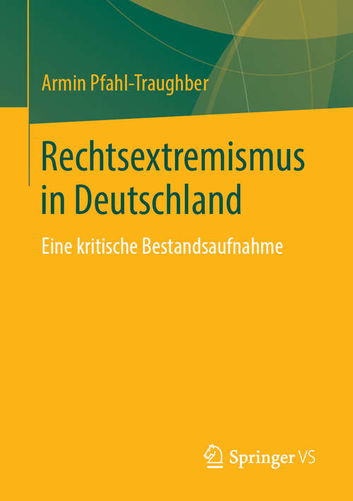 Book cover of Rechtsextremismus in Deutschland: Eine kritische Bestandsaufnahme (1. Aufl. 2019)