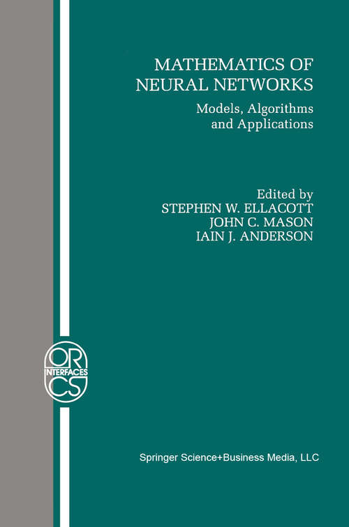 Book cover of Mathematics of Neural Networks: Models, Algorithms and Applications (1997) (Operations Research/Computer Science Interfaces Series #8)