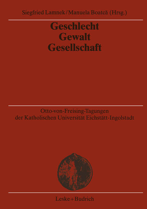 Book cover of Geschlecht — Gewalt — Gesellschaft (2003) (Otto-von Freising-Tagungen der Katholischen Universität Eichstätt-Ingoldstadt)