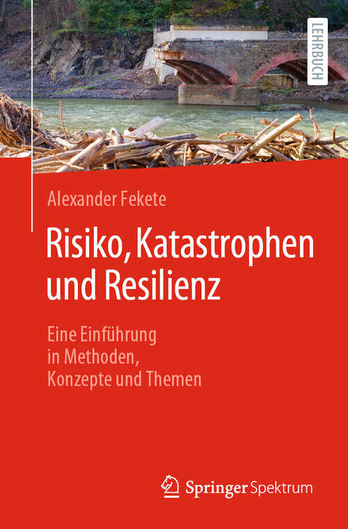 Book cover of Risiko, Katastrophen und Resilienz: Eine Einführung in Methoden, Konzepte und Themen (2024)