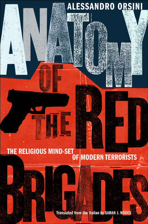 Book cover of Anatomy of the Red Brigades: The Religious Mind-set of Modern Terrorists