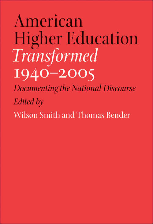 Book cover of American Higher Education Transformed, 1940–2005: Documenting the National Discourse