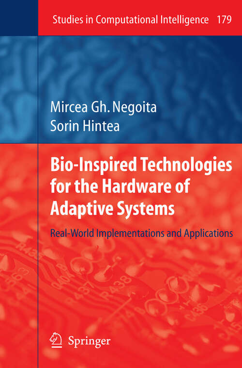 Book cover of Bio-Inspired Technologies for the Hardware of Adaptive Systems: Real-World Implementations and Applications (2009) (Studies in Computational Intelligence #179)