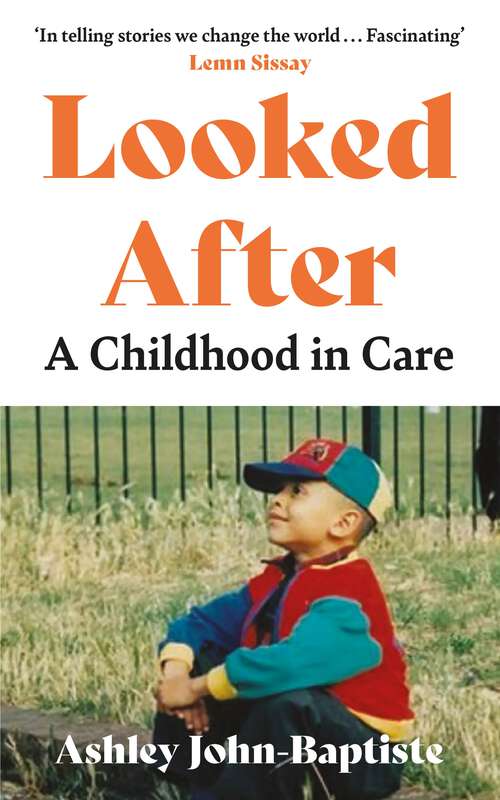 Book cover of Looked After: A Childhood in Care