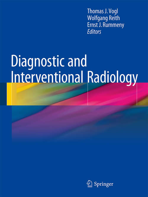 Book cover of Diagnostic and Interventional Radiology (1st ed. 2016)