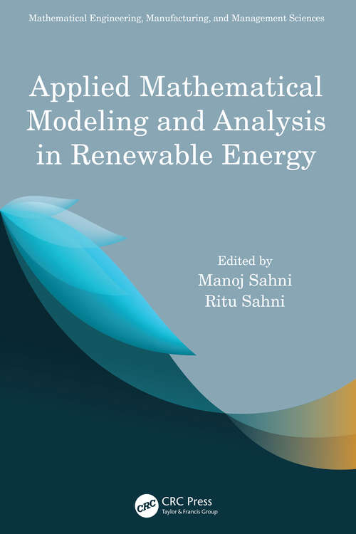 Book cover of Applied Mathematical Modeling and Analysis in Renewable Energy (Mathematical Engineering, Manufacturing, and Management Sciences)