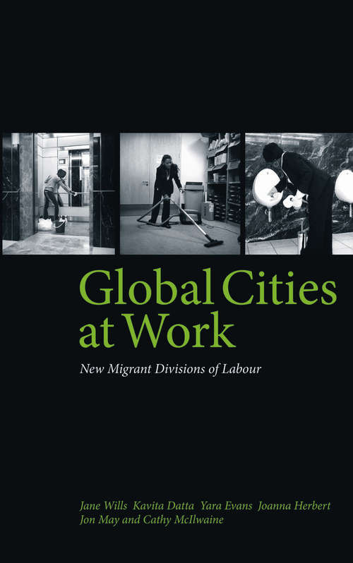 Book cover of Global Cities At Work: New Migrant Divisions of Labour