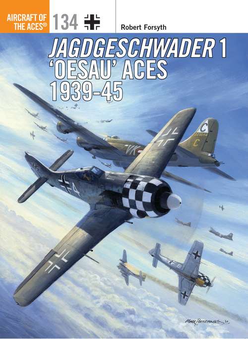 Book cover of Jagdgeschwader 1 ‘Oesau’ Aces 1939-45 (Aircraft of the Aces #134)