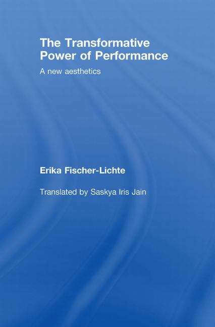Book cover of The Transformative Power of Performance: A New Aesthetics