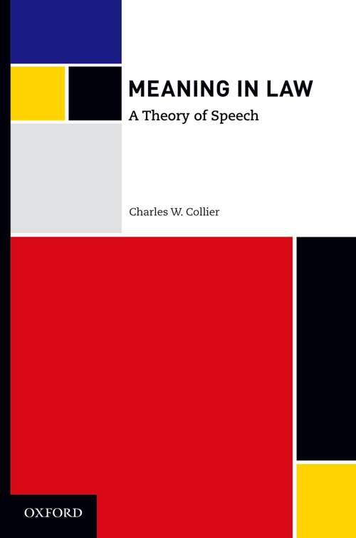 Book cover of Meaning in Law: A Theory of Speech