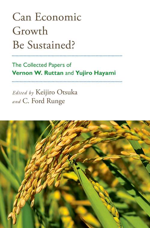 Book cover of Can Economic Growth Be Sustained?: The Collected Papers of Vernon W. Ruttan and Yujiro Hayami