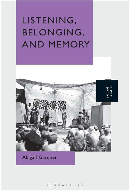 Book cover of Listening, Belonging, and Memory