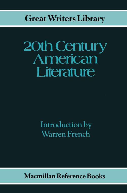 Book cover of Twentieth Century American Literature (1st ed. 1980) (Great Writers Library)