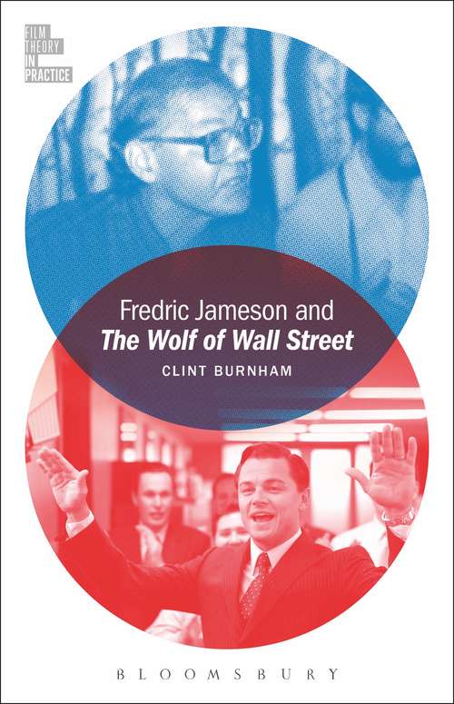 Book cover of Fredric Jameson and The Wolf of Wall Street (Film Theory in Practice)