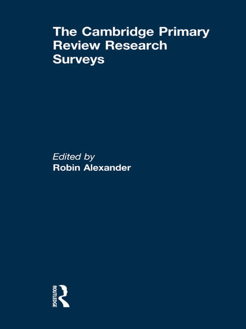 Book cover of The Cambridge Primary Review Research Surveys