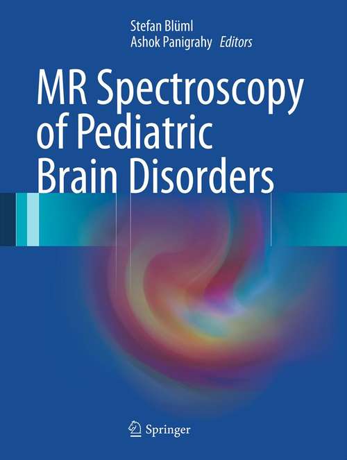 Book cover of MR Spectroscopy of Pediatric Brain Disorders (2012)