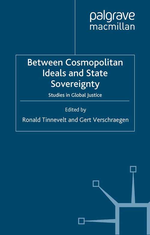 Book cover of Between Cosmopolitan Ideals and State Sovereignty: Studies in Global Justice (2006)