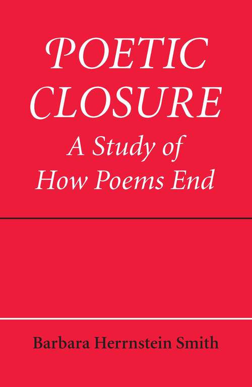 Book cover of Poetic Closure: A Study of How Poems End