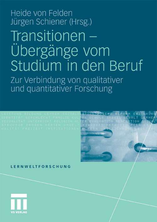 Book cover of Transitionen - Übergänge vom Studium in den Beruf: Zur Verbindung von qualitativer und quantitativer Forschung (2010) (Lernweltforschung)