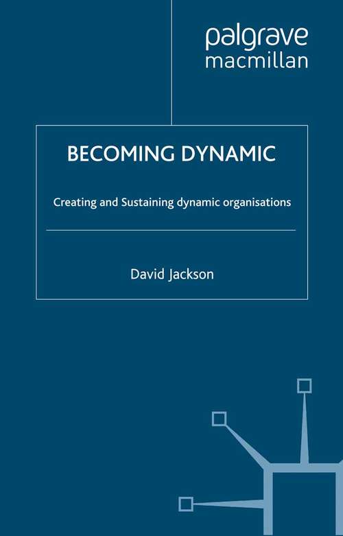 Book cover of Becoming Dynamic: Creating and Sustaining the Dynamic Organisation (2000)