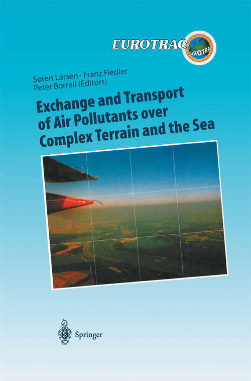 Book cover of Exchange and Transport of Air Pollutants over Complex Terrain and the Sea: Field Measurements and Numerical Modelling; Ship, Ocean Platform and Laboratory Measurements (2000) (Transport and Chemical Transformation of Pollutants in the Troposphere #9)