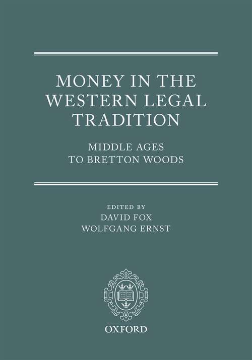 Book cover of Money in the Western Legal Tradition: Middle Ages to Bretton Woods