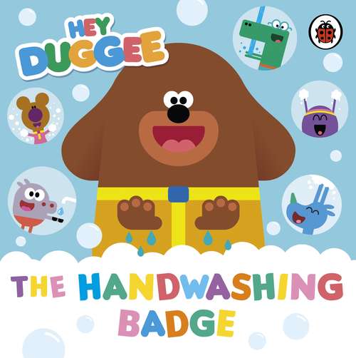 Book cover of Hey Duggee: The Handwashing Badge