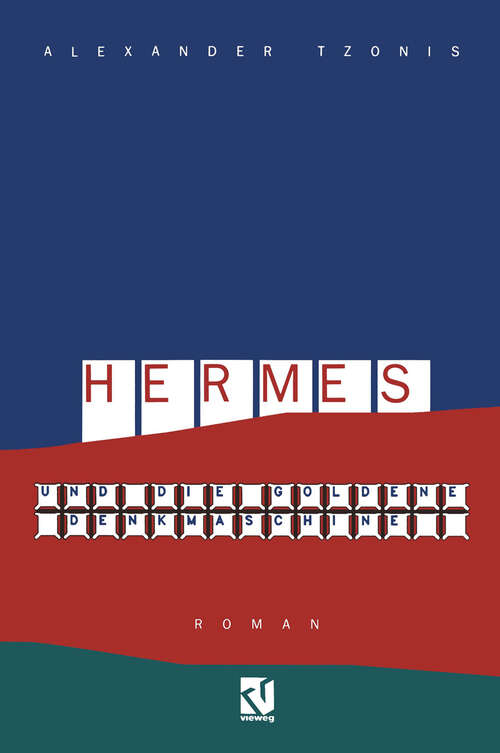 Book cover of Hermes und die goldene Denkmaschine: Roman (1993)