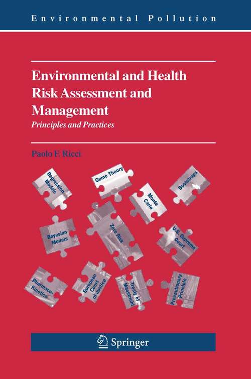 Book cover of Environmental and Health Risk Assessment and Management: Principles and Practices (2006) (Environmental Pollution #9)