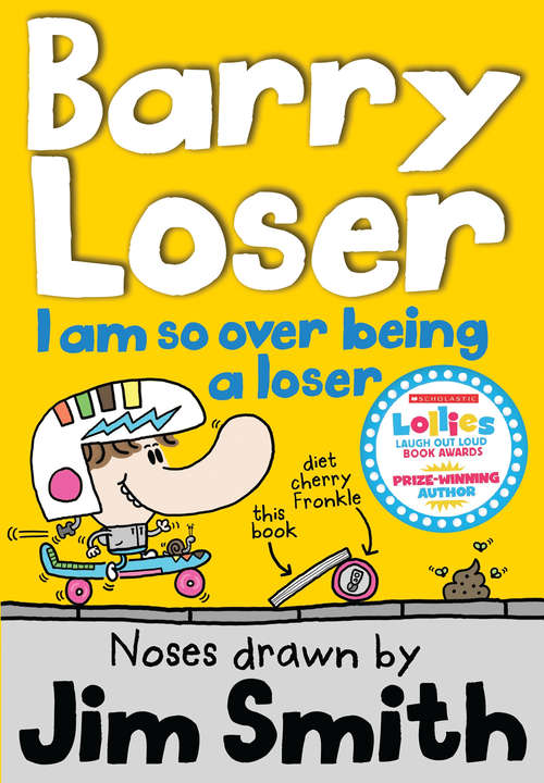 Book cover of I am so over being a Loser: I Am So Over Being A Loser (Barry Loser #3)