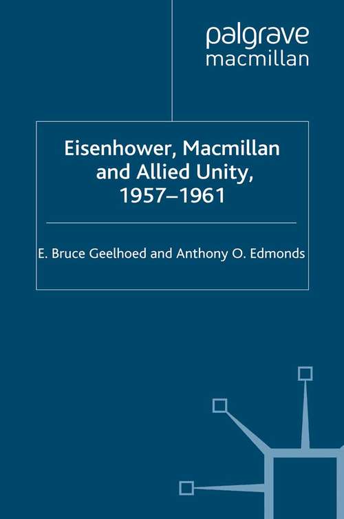 Book cover of Eisenhower, Macmillan and Allied Unity, 1957–1961 (2003)