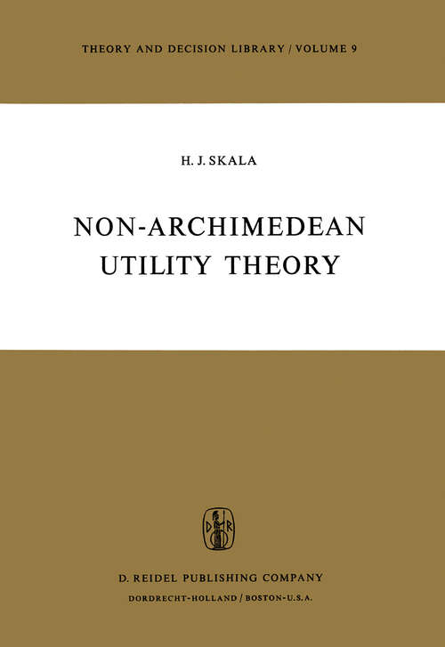 Book cover of Non-Archimedean Utility Theory (1975) (Theory and Decision Library #9)