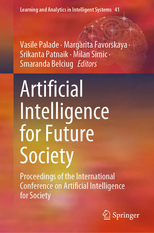 Book cover of Artificial Intelligence for Future Society: Proceedings of the International Conference on Artificial Intelligence for Society (2024) (Learning and Analytics in Intelligent Systems #41)