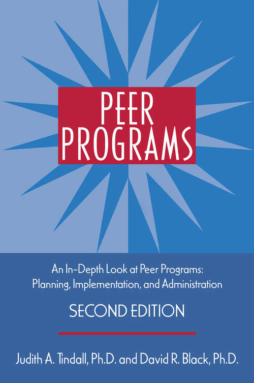 Book cover of Peer Programs: An In-Depth Look at Peer Programs: Planning, Implementation, and Administration (2)