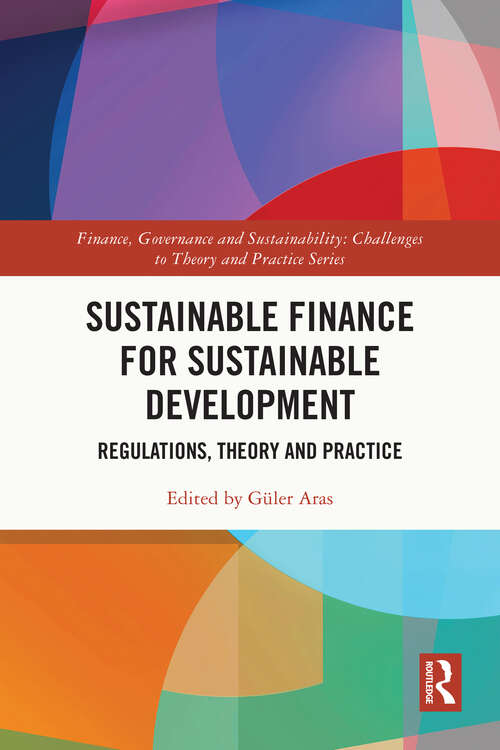 Book cover of Sustainable Finance for Sustainable Development: Regulations, Theory and Practice (ISSN)